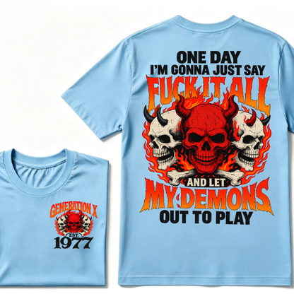 Custom EST Year Gen X Demon Skull Flames Tee Let My Demons Out To Play Double Sided Print T-Shirt
