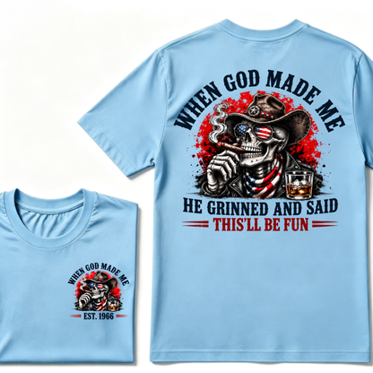 Custom EST Year When God Made Me He Grinned And Said This'll Be Fun Western Cowboy Skull Patriotic T-Shirt