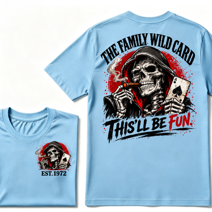 The Family Wild Card This'll Be Fun Custom EST Grim Reaper Skull Tee