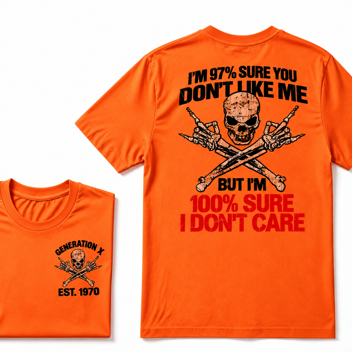 Custom EST Year Gen X Skull Tee I'm 97% Sure You Don't Like Me I Don't Care Double Sided Print T-Shirt