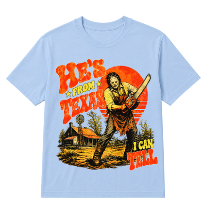 He's From Texas I Can Tell Retro Horror Texas Tee