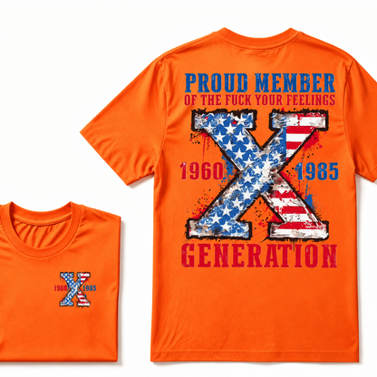 Proud Member Of The F Your Feelings Generation X 1960-1985 US Flag Double Sided T-Shirt