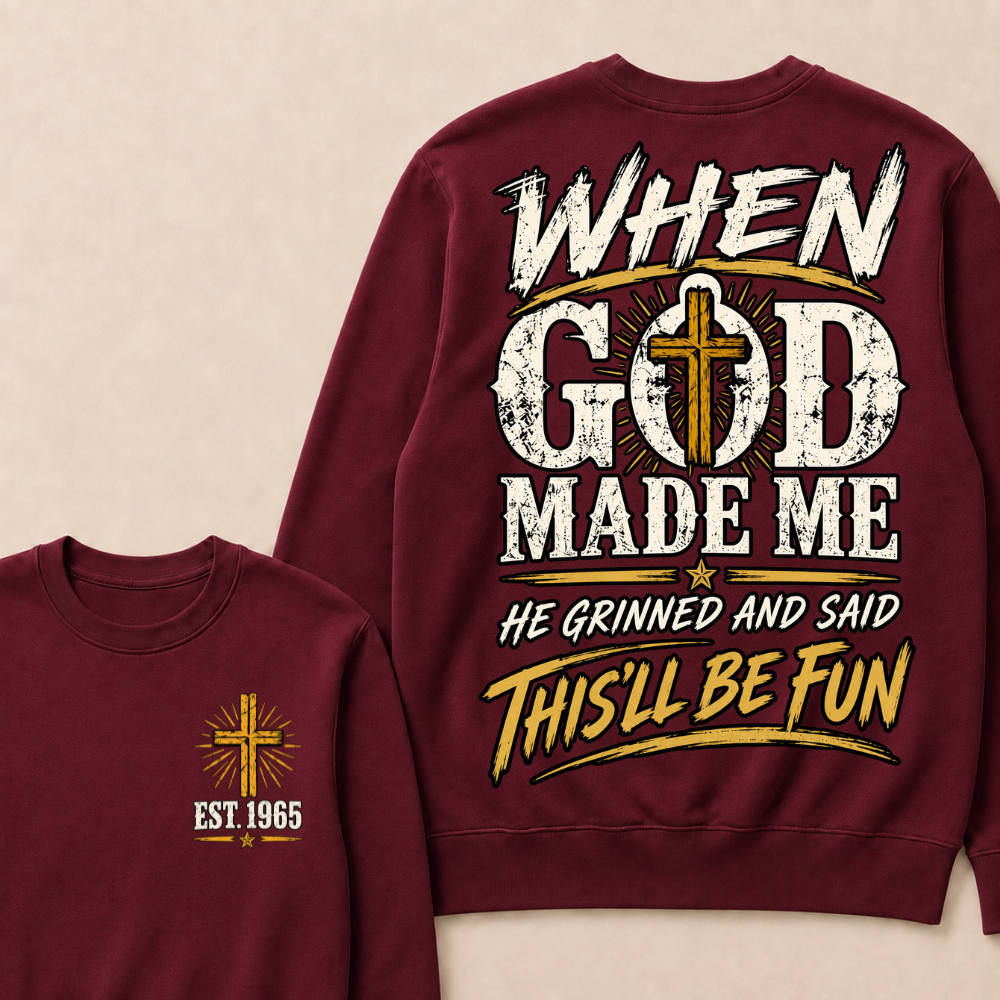 Custom Year Faith Cross Crewneck | When God Made Me Double Sided Graphic Sweatshirt