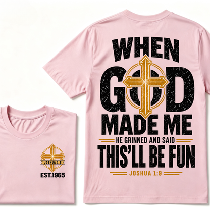 Custom Year Joshua 1:9 Faith Tee | When God Made Me Cross Bible Verse Double Sided Print Mens Graphic T-Shirt