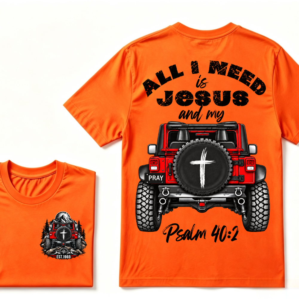 Custom EST Year All I Need Is Jesus And My Psalm 40:2 Red Offroad Jeep Cross Pray Double Sided T-Shirt