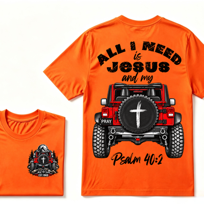 Custom EST Year All I Need Is Jesus And My Psalm 40:2 Red Offroad Jeep Cross Pray Double Sided T-Shirt