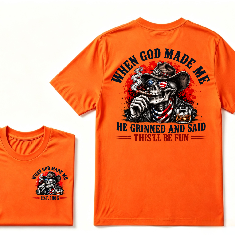Custom EST Year When God Made Me He Grinned And Said This'll Be Fun Western Cowboy Skull Patriotic T-Shirt