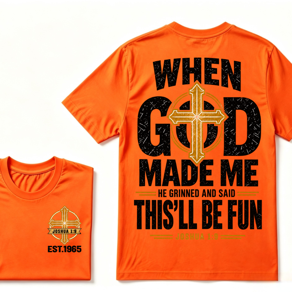 Custom Year Joshua 1:9 Faith Tee | When God Made Me Cross Bible Verse Double Sided Print Mens Graphic T-Shirt