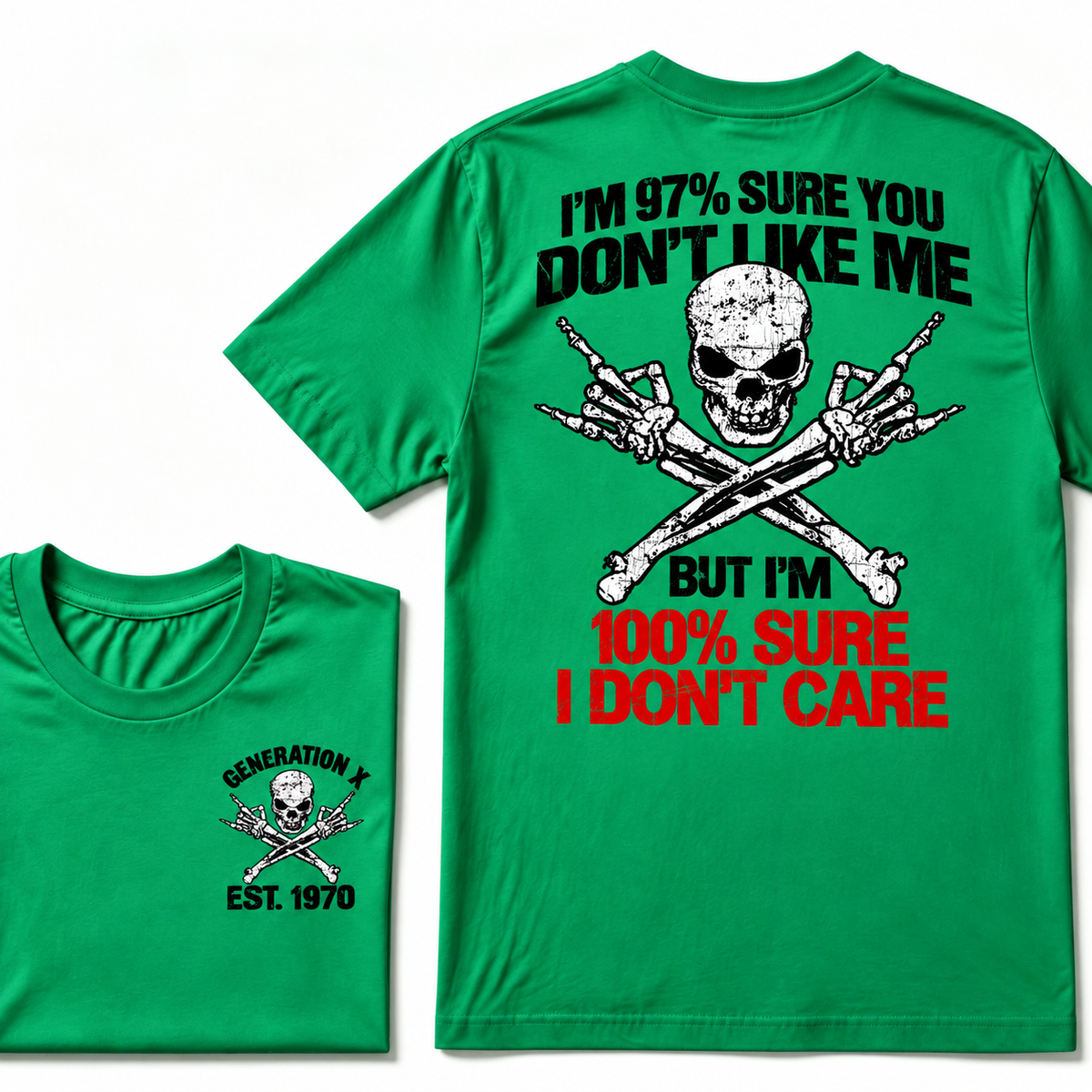Custom EST Year Gen X Skull Tee I'm 97% Sure You Don't Like Me I Don't Care Double Sided Print T-Shirt