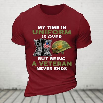 My Time In Uniform Is Over But Being A Veteran Never Ends Casual Loose Text Letters T-Shirt