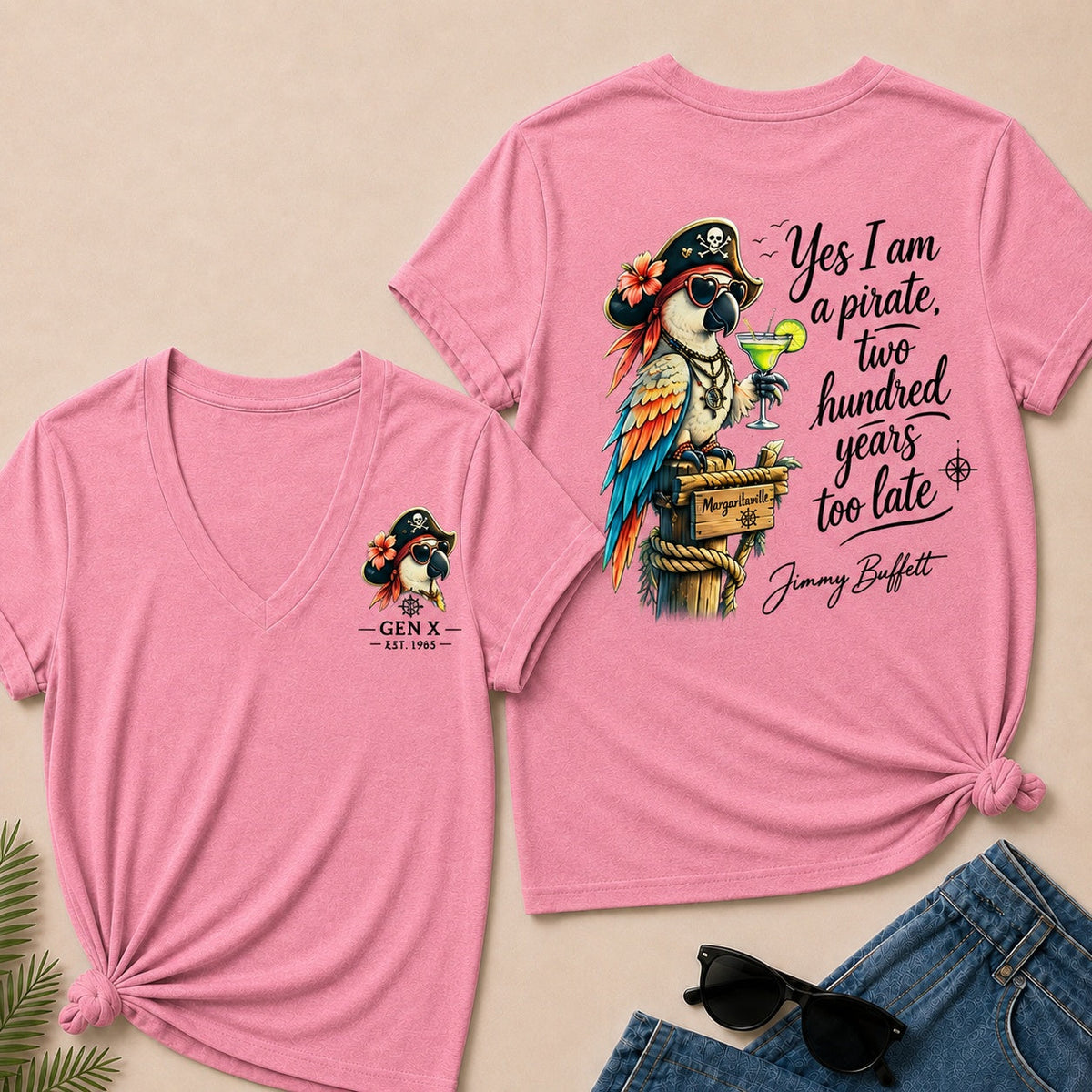 Custom Year Shirt ¡ª EST. [YOUR YEAR] |Yes I Am A Pirate, Two Hundred Years Too Late V-Neck T-Shirt