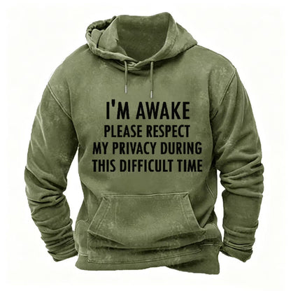 I'm Awake Please Respect My Privacy During This Difficult Time Hoodies