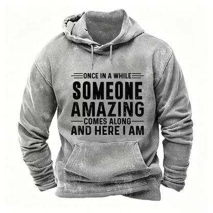 Once In A While Someone Amazing Comes Along And Here I Am hoodies