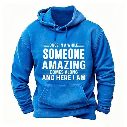 Once In A While Someone Amazing Comes Along And Here I Am hoodies