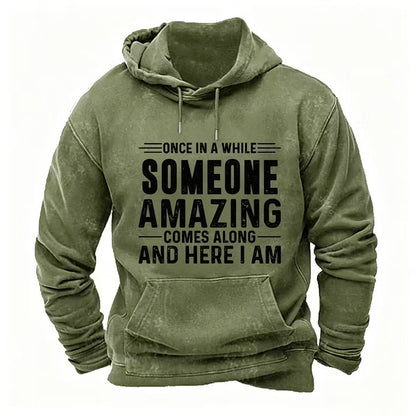 Once In A While Someone Amazing Comes Along And Here I Am hoodies