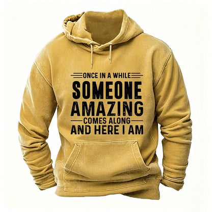 Once In A While Someone Amazing Comes Along And Here I Am hoodies