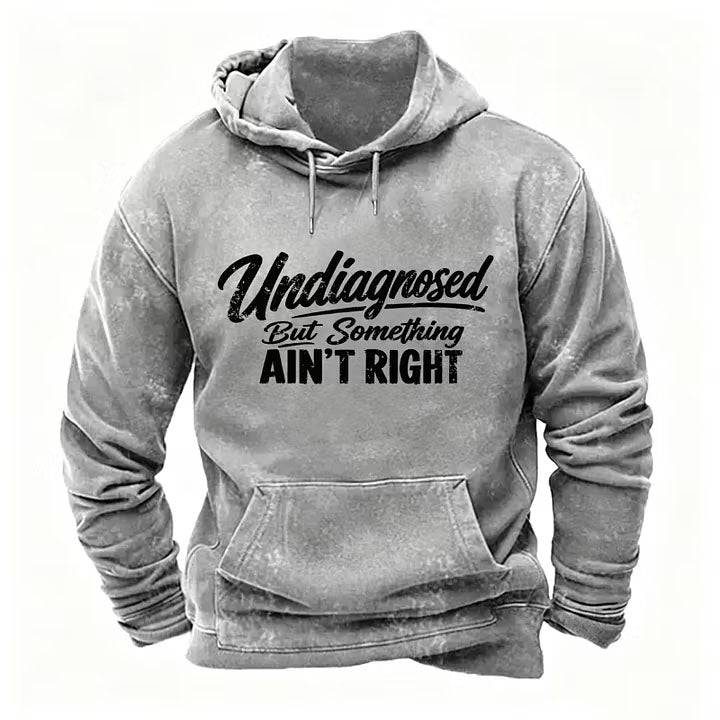 Undiagnosed But Something Ain't Right Hoodies