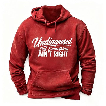 Undiagnosed But Something Ain't Right Hoodies