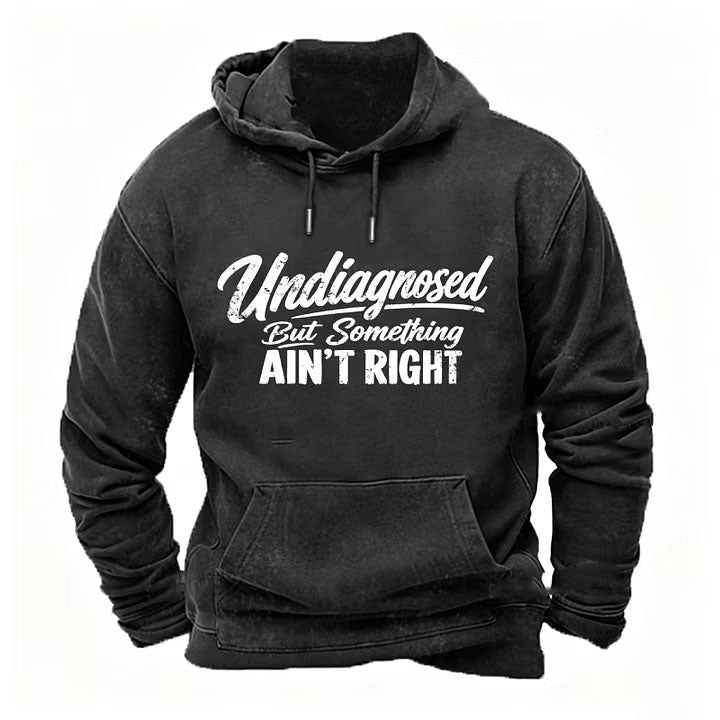 Undiagnosed But Something Ain't Right Hoodies
