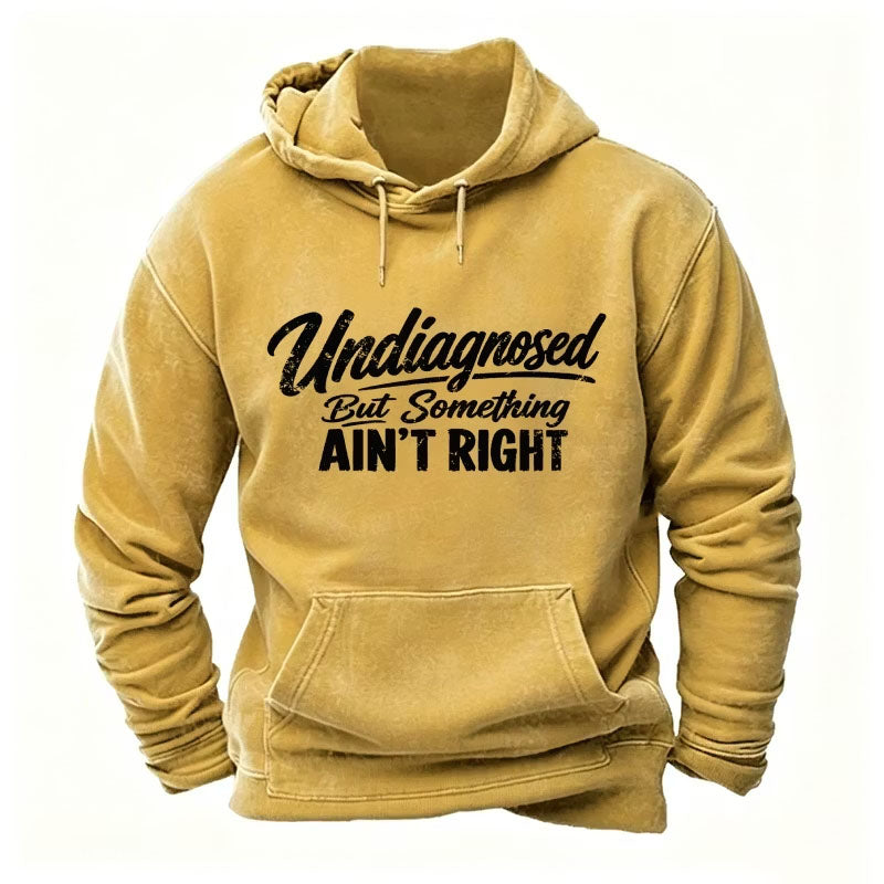 Undiagnosed But Something Ain't Right Hoodies
