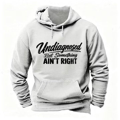 Undiagnosed But Something Ain't Right Hoodies