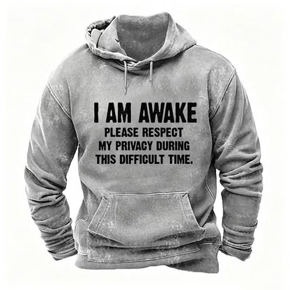 I'm Awake Please Respect My Privacy During This Difficult Time Hoodies