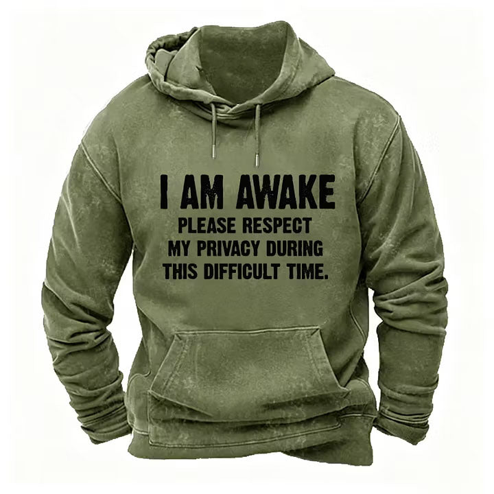 I'm Awake Please Respect My Privacy During This Difficult Time Hoodies