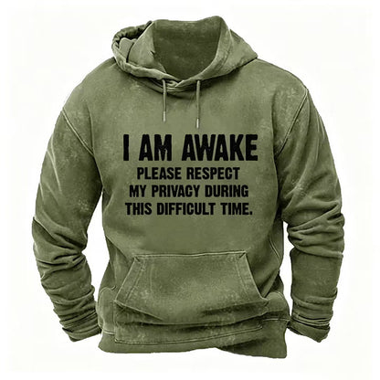I'm Awake Please Respect My Privacy During This Difficult Time Hoodies