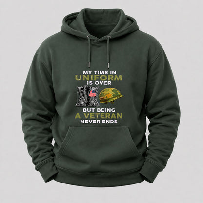 My Time In Uniform Is Over But Being A Veteran Never Ends Hoodies