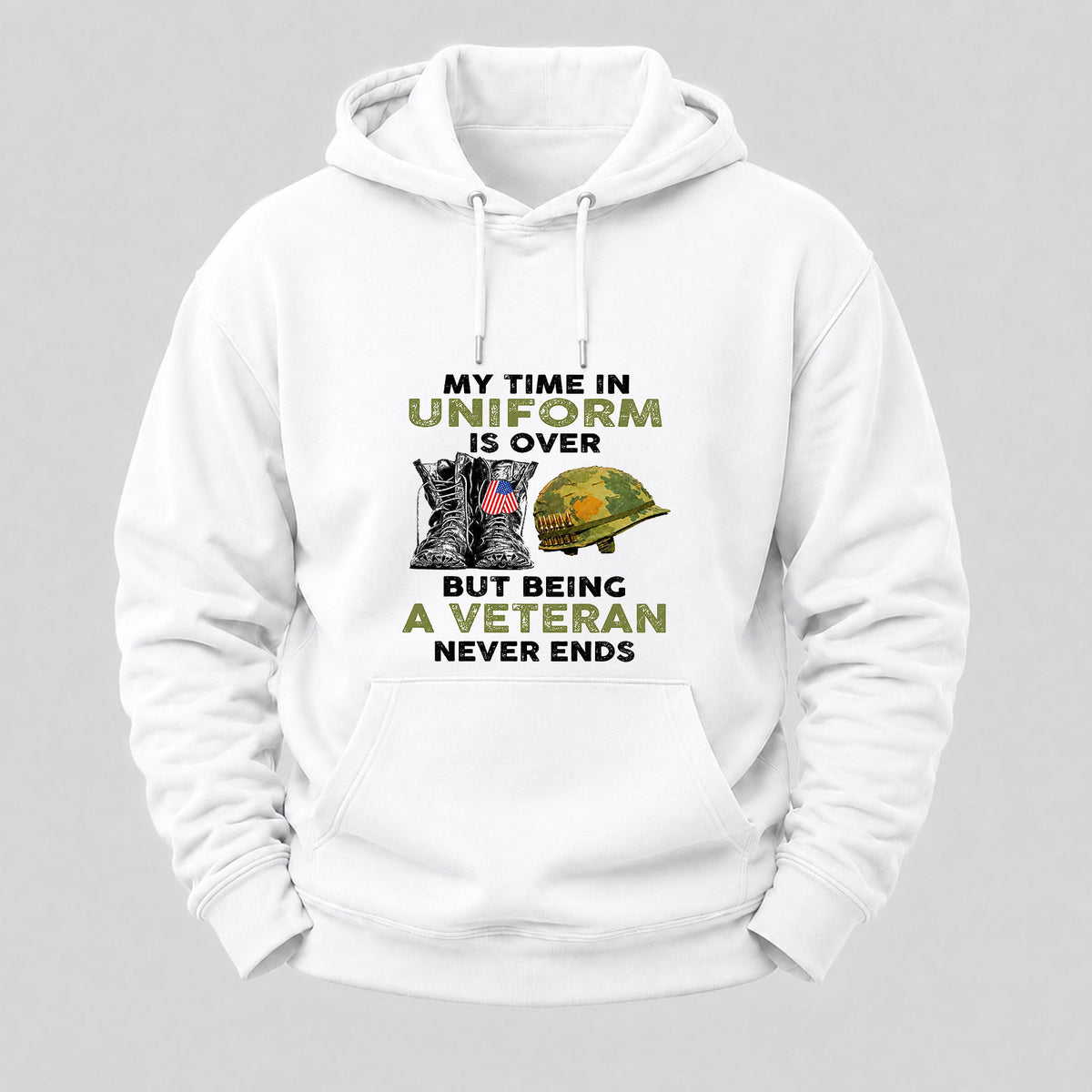 My Time In Uniform Is Over But Being A Veteran Never Ends Hoodies