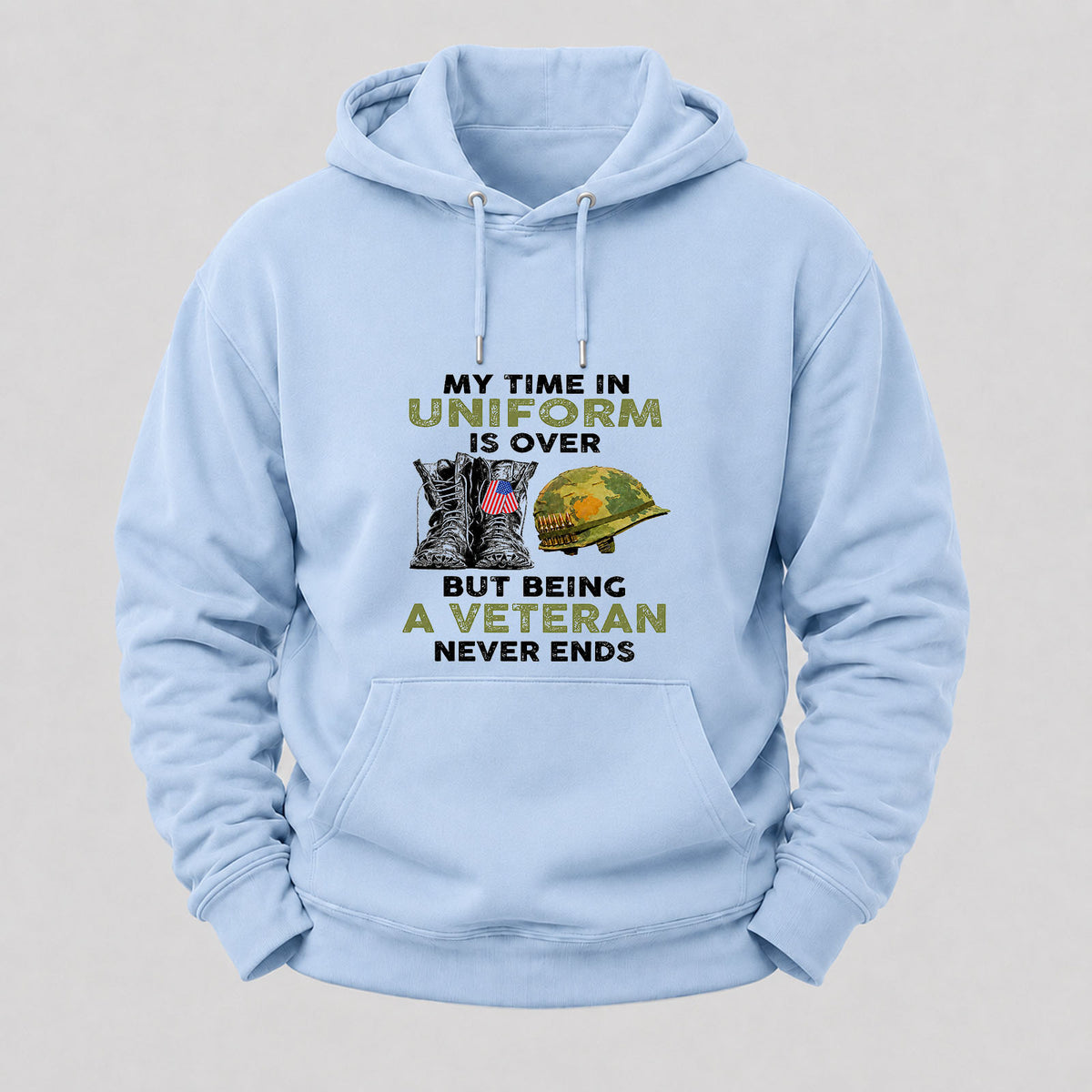 My Time In Uniform Is Over But Being A Veteran Never Ends Hoodies