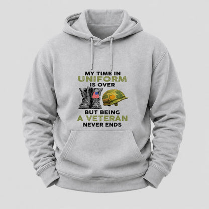 My Time In Uniform Is Over But Being A Veteran Never Ends Hoodies