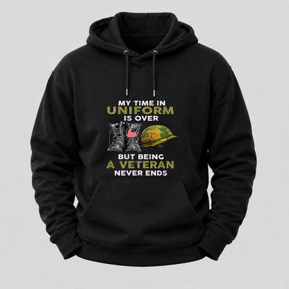 My Time In Uniform Is Over But Being A Veteran Never Ends Hoodies