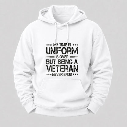 My Time In Uniform Is Over But Being A Veteran Never Ends Hoodies