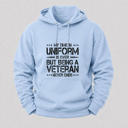 My Time In Uniform Is Over But Being A Veteran Never Ends Hoodies