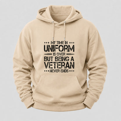 My Time In Uniform Is Over But Being A Veteran Never Ends Hoodies
