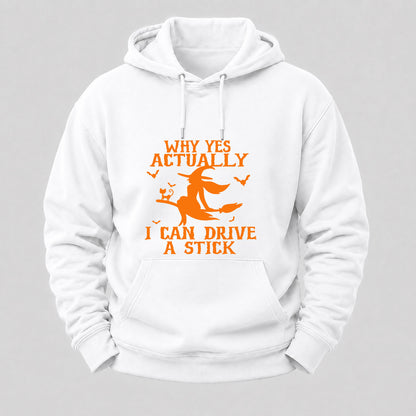 Halloween Why Yes Actually I Can Drive A Stick Hoodies