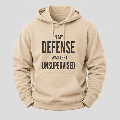 In My Defence,I Was Left Unsupervised Hoodies