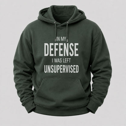 In My Defence,I Was Left Unsupervised Hoodies
