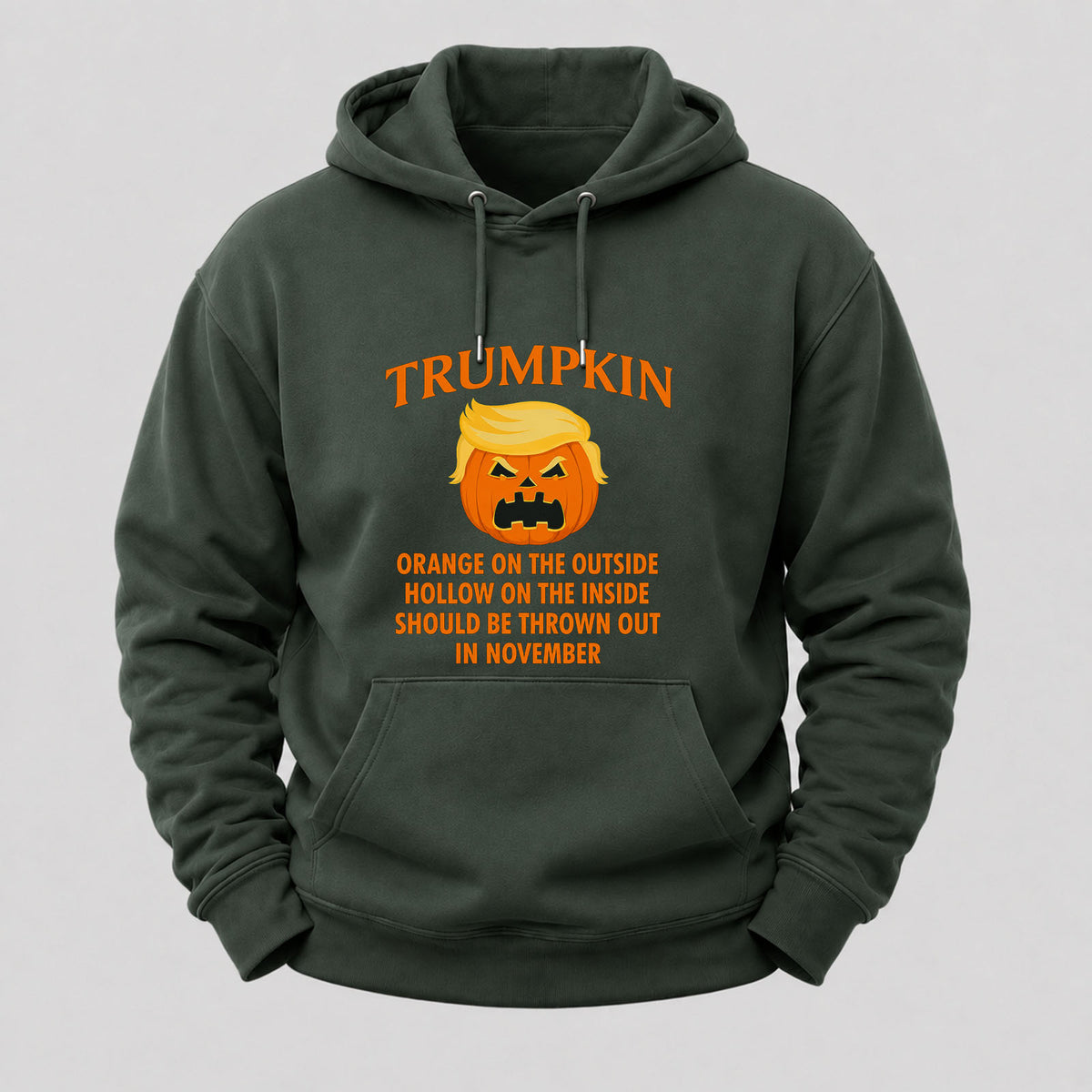 Trumpkin Orange On The Outside Hollow On The Inside Should Be Thrown Out In November Hoodies