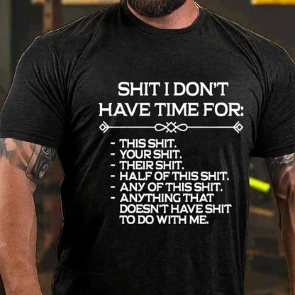 Shit I Don't Have Time For: This Shit... Funny T-Shirt