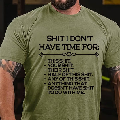 Shit I Don't Have Time For: This Shit... Funny T-Shirt
