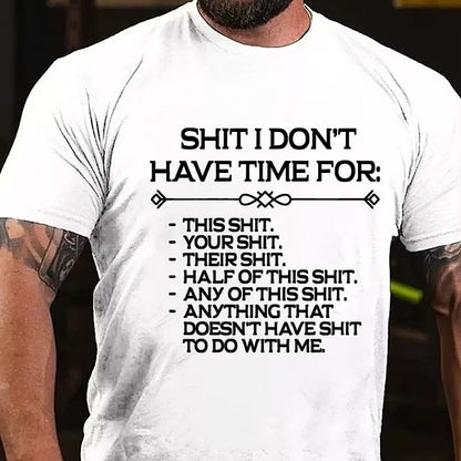 Shit I Don't Have Time For: This Shit... Funny T-Shirt