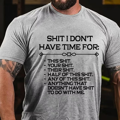 Shit I Don't Have Time For: This Shit... Funny T-Shirt