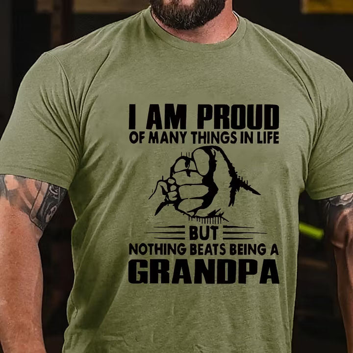I Am Proud Of Many Things In Life But Nothing Beats Being A Grandpa T-Shirt