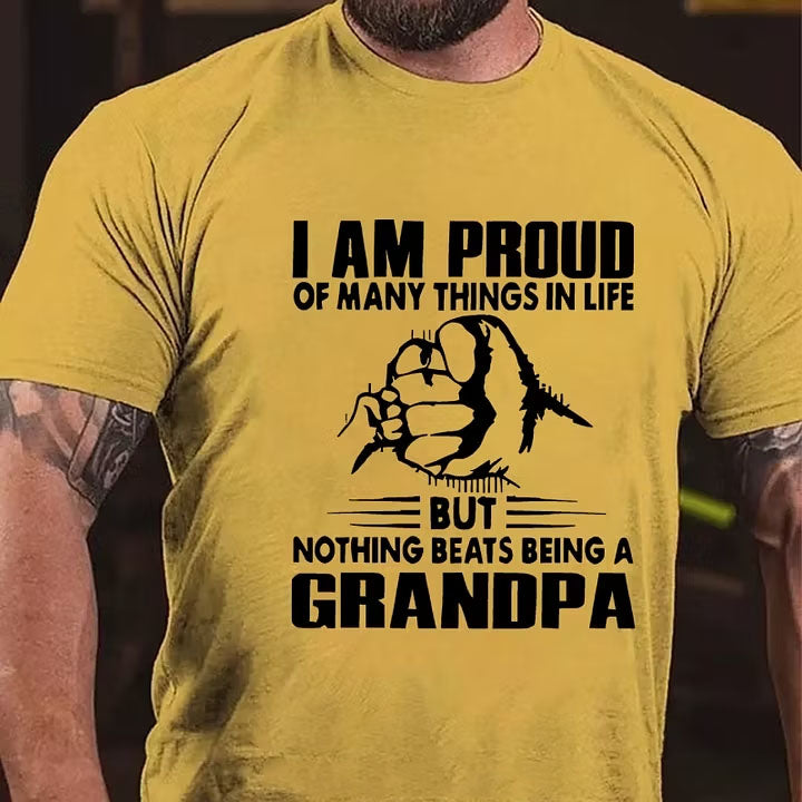 I Am Proud Of Many Things In Life But Nothing Beats Being A Grandpa T-Shirt