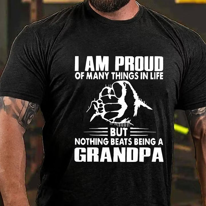 I Am Proud Of Many Things In Life But Nothing Beats Being A Grandpa T-Shirt