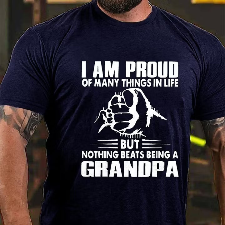 I Am Proud Of Many Things In Life But Nothing Beats Being A Grandpa T-Shirt