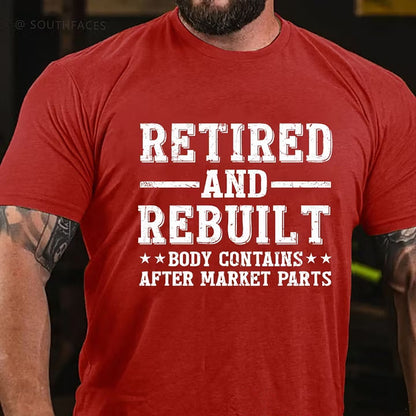 Retired And Rebuilt Body Contains After Market Parts T-Shirt