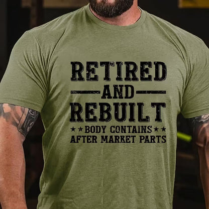 Retired And Rebuilt Body Contains After Market Parts T-Shirt